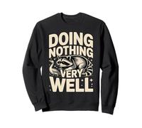 Doing Nothing Very Well Raccoon Funny Mood Sweatshirt