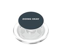 Doing Okay Mental Health Typography Honest PopSockets PopGrip for MagSafe