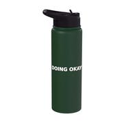Doing Okay Mental Health Typography Honest Stainless Steel Insulated Water Bottle