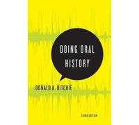 Doing Oral History A Practical Guide by Donald A. Ritchie 9780199329335