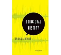 Doing Oral History A Practical Guide by Donald A. Ritchie 9780199329335