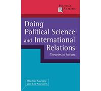 Doing Political Science and International Relations: Theories in Action: 23 (Political Analysis)