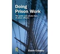 Doing Prison Work: The public and private lives of prison officers