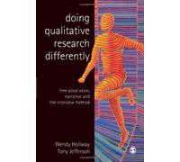 Doing Qualitative Research Differently: Free Association, Narrative and the Interview Method