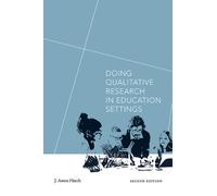 Doing Qualitative Research in Education Settings