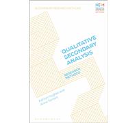Doing Qualitative Secondary Analysis : Research Methods