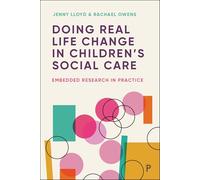 Doing Real-Life Change in Children’s Social Care: Embedded Research in Practice