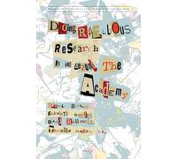 Doing Rebellious Research: In and Beyond the Academy: 23 (Critical Issues in the Future of Learning and Teaching)