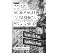 Doing Research in Fashion and Dress : An Introduction to Qualitative Methods