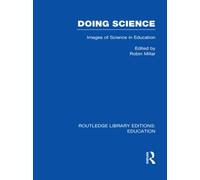 Doing Science (RLE Edu O) : Images of Science in Science Education