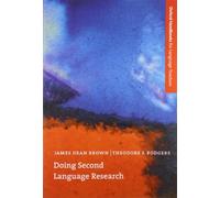 Doing Second Language Research: An introduction to the theory and practice of second language research for graduate/Master's students in TESOL and ... (Oxford Handbooks for Language Teachers)