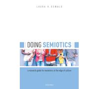 Doing Semiotics: A Research Guide for Marketers at the Edge of Culture