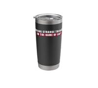 Doing Strange Things in The Name Fo Art Stainless Steel Insulated Tumbler
