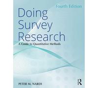 Doing Survey Research by Nardi & Peter M.