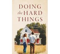 Doing the Hard Things: A Novel: 2 (The Taren Phillips Series)