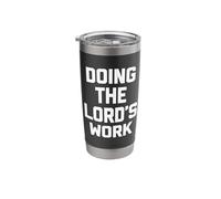 Doing The Lord's Work -Funny Catholic Christian Jesus Pastor Stainless Steel Insulated Tumbler