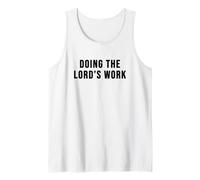 Doing the Lords Work Tank Top