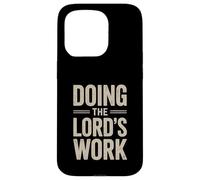 Doing the Lord's Work True Believing Christian Case for iPhone 15 Pro