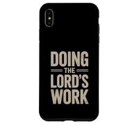 Doing the Lord's Work True Believing Christian Case for iPhone XS Max