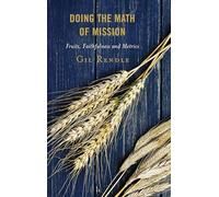 Doing the Math of Mission: Fruits, Faithfulness and Metrics