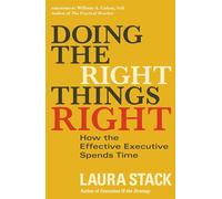 Doing the Right Things Right: How the Effective Executive Spends Time (AGENCY/DISTRIBUTED)