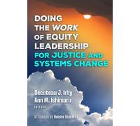 Doing the Work of Equity Leadership for Justice and Systems Change
