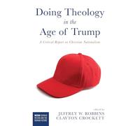 Doing Theology in the Age of Trump: A Critical Report on Christian Nationalism (Westar Seminar on God and the Human Future)