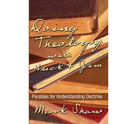 Doing Theology with Huck and Jim: Parables for Understanding Doctrine