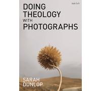 Doing Theology with Photographs
