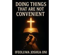 DOING THINGS THAT ARE NOT CONVENIENT