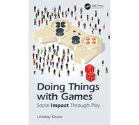 Doing Things with Games: Social Impact Through Play