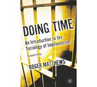 Doing Time : An Introduction to the Sociology of Imprisonment