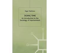 Doing Time: An Introduction to the Sociology of Imprisonment