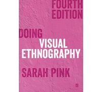 Doing Visual Ethnography