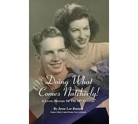 Doing What Comes Natcherly!: A Living History of the 20th Century