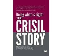 Doing What is Right:: The CRISIL Story