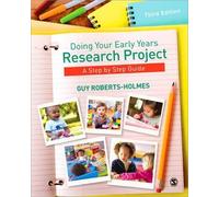 Doing Your Early Years Research Project: A Step by Step Guide