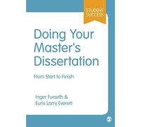 Doing Your Master's Dissertation: From Start To Finish (Sage Study Skills Series) (Student Success)