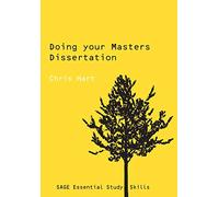 Doing Your Masters Dissertation: Realizing your potential as a social scientist (SAGE Study Skills Series)
