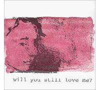 Doiron, Julie - Will You Still Love Me Ep
