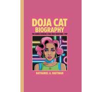 DOJA CAT BIOGRAPHY: The Genre-Bending Star Who Redefined Pop