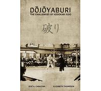 DOJOYABURI - The Challenges of Kodokan Judo (English)