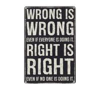 Dojune Wrong Is Wrong, Right Is Wrong Metal Sign, Home Decor