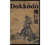 Dokkodo: The path I walk is mine alone