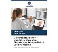 Dokumentarischer Überblick über den Einsatz der Telemedizin in Lateinamerika: Einsatz der Telemedizin in der Arbeitsmedizin
