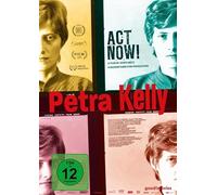 Dokumentation - Petra Kelly - Act Now!