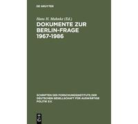Dokumente Zur Berlin-Frage 1967-1986: 52 (Schriften Des Forschungsinstituts Der Deutschen Gesellschaft)