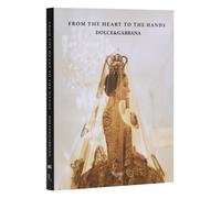 Dolce & Gabbana: From the Heart to the Hands