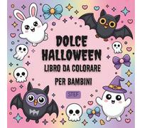 Dolce Halloween - Libro da colorare per bambini (4-8 anni): 28 disegni facili e divertenti con zucche, fantasmini e dolcetti!