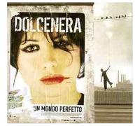 Dolcenera - Un Mondo Perfetto